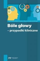 Bóle głowy - przypadki kliniczne - Praca zbiorowa
