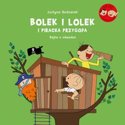 Bolek i Lolek i piracka przygoda. Bajka o odwadze - ebook - Justyna Bednarek
