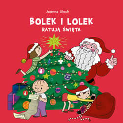 Bolek i Lolek ratują święta - ebook - Joanna Olech