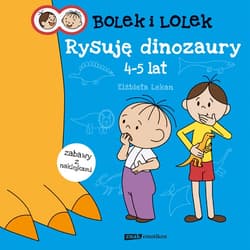 Bolek i Lolek. Rysuję dinozaury