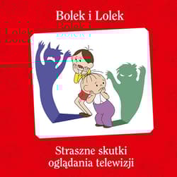 Galeria - zdjęcie nr. 1 - Bolek i Lolek. Straszne skutki oglądania telewizji