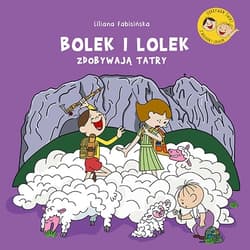 Bolek i Lolek zdobywają Tatry - Liliana Fabisińska