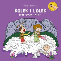 Bolek i Lolek zdobywają Tatry - ebook - Liliana Fabisińska