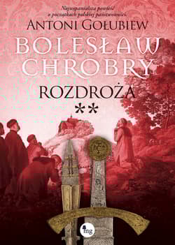Bolesław Chrobry Rozdroża - Antoni Gołubiew