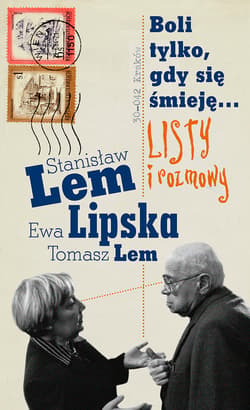 Boli tylko, gdy się śmieję... - ebook - Ewa Lipska, Stanisław Lem, Lem Tomasz