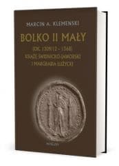 Bolko II Mały (ok. 1309/12-1368) - Klemenski Marcin A.