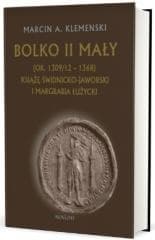 Bolko II Mały (ok. 1309/12 - 1368) - Klemenski Marcin A.