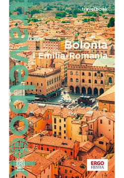 Bolonia i Emilia Romania. Travelbook. Wydanie 3 - ebook - Beata Pomykalska, Paweł Pomykalski