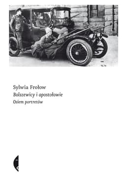 Bolszewicy i apostołowie - ebook - Sylwia Frołow