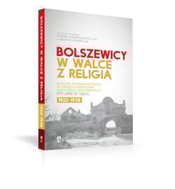 Bolszewicy w walce z religią Kościół rzymskokatolicki w Związku Sowieckim w polskich dokumentach