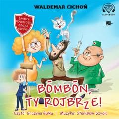 Bombon, Ty rojbrze! (Cukierku, Ty łobuzie!) CD - Waldemar  Cichoń