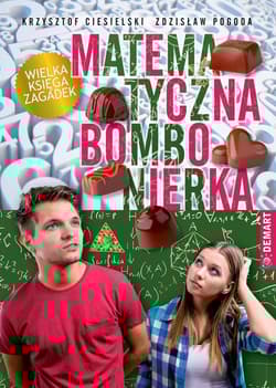 Bombonierka matematyczna Wielka księga zagadek - Ciesielski Krzysztof, Zdzisław Pogoda