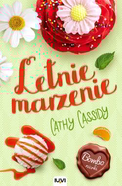 Bombonierki Tom 3 Letnie marzenie - Cathy  Cassidy