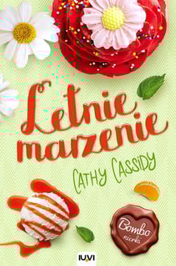 Bombonierki Tom 3 Letnie marzenie - Cathy  Cassidy