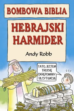 Bombowa biblia. Hebrajski harmider - Andy Robb