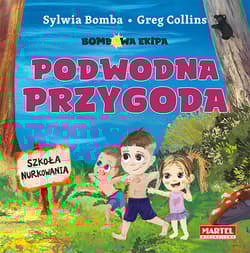 Bombowa ekipa Podwodna przygoda -  Greg Collins