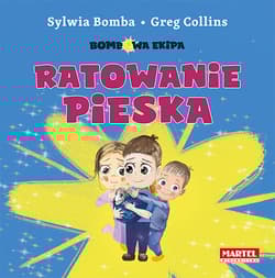 Bombowa ekipa Ratowanie pieska -  Greg Collins