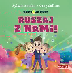 Bombowa ekipa Ruszaj z nami! -  Greg Collins