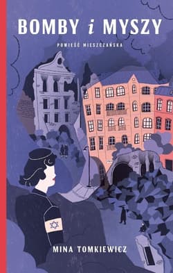 Bomby i myszy - Mina Tomkiewicz