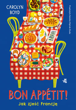 Bon appétit! Jak zjeść Francję - Carolyn Boyd