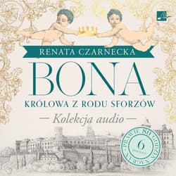 Bona. Królowa z rodu Sforzów - Praca zbiorowa