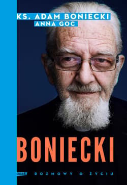 Boniecki.Rozmowy o życiu (2024) - ebook - ks. Adam Boniecki, Anna  Goc