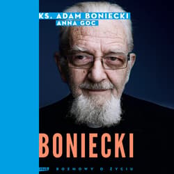 Boniecki. Rozmowy o życiu - audiobook