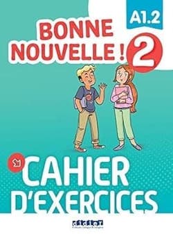 Bonne Nouvelle! 2 ćwiczenia A1.2 + didierfleapp - Praca zbiorowa