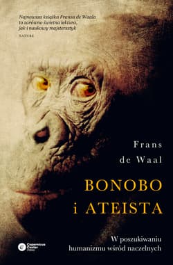 Bonobo i ateista W poszukiwaniu humanizmu wśród naczelnych - de Waal Frans