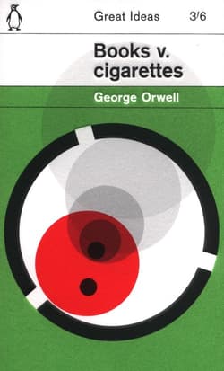 Books v. Cigarettes - George  Orwell