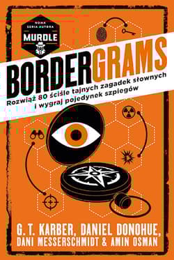 Bordergrams. Rozwiąż 80 ściśle tajnych zagadek słownych i wygraj pojedynek szpiegów - Opracowanie Zbiorowe