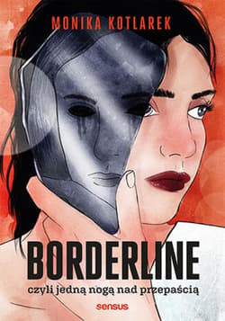 Borderline, czyli jedną nogą nad przepaścią - audiobook - Monika  Kotlarek