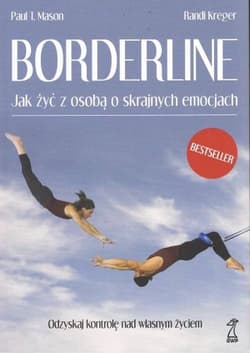 Borderline Jak żyć z osobą o skrajnych emocjach