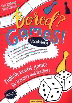 Bored? Games! English board games for learners and teachers Vocabulary A2-C1 -  Łukasiak Daniel, Ciara Fitzgerald