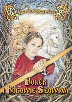 Borek i bogowie Słowian - Górewicz Igor D.