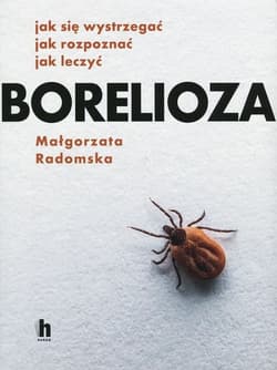 BORELIOZA - Małgorzata Radomska