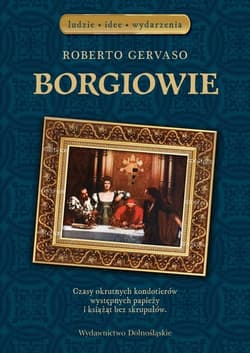 Borgiowie - Roberto Gervaso