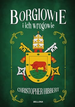 Borgiowie i ich wrogowie - Christopher Hibbert