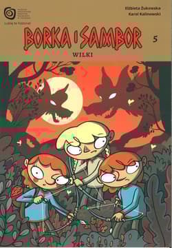 Borka i Sambor Tom 5 Wilki - Żukowska Elżbieta, Kalinowski Karol