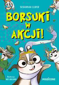 Borsuki w akcji - Susannah lloyd