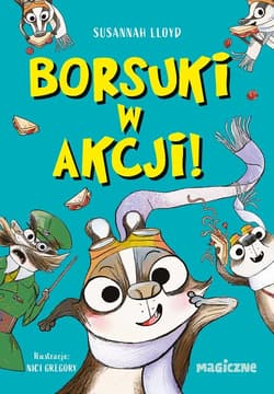 Borsuki w akcji - Susannah lloyd