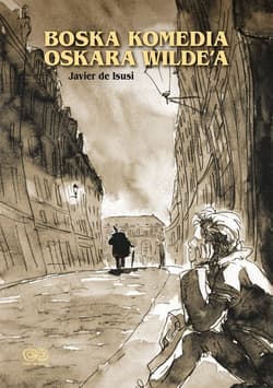 Boska komedia Oscara Wilde’a - Javier Isusi