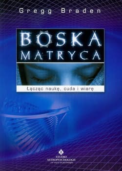 Boska matryca - Braden Gregg