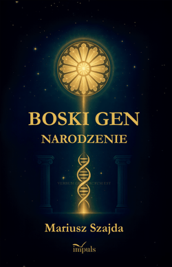 BOSKI GEN 2. Narodzenie  II - Mariusz Szajda