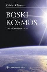 Boski kosmos. Wybrane zagadnienia z kosmologii - Oliver Clément