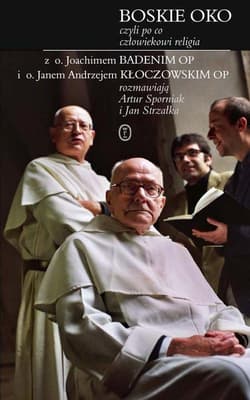 Boskie oko czyli po co człowiekowi religia - Joachim Badeni OP, Jan Andrzej Kłoczowski