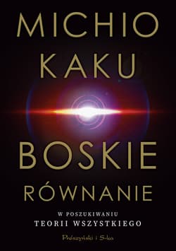 Boskie równanie - ebook - Michio Kaku