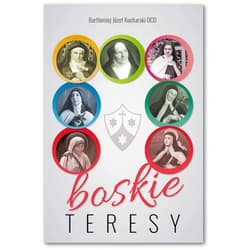 Boskie Teresy - Kucharski Bartłomiej Józef