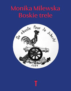 Boskie trele. Szkice o Oświeceniu i Rewolucji