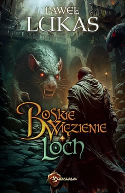 Boskie Więzienie. Loch - Paweł Lukas